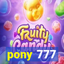 pony 777